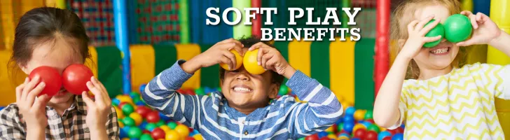 Soft Play Benefits 